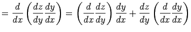 $\displaystyle =\frac{\D}{\D x}\left(\frac{\D z}{\D y}\frac{\D y}{\D x}\right) =...
...rac{\D y}{\D x} +\frac{\D z}{\D y}\left(\frac{\D}{\D x}\frac{\D y}{\D x}\right)$