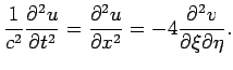 $\displaystyle \frac{1}{c^2}\frac{\rd^2 u}{\rd t^2}=\frac{\rd^2u}{\rd x^2}
=-4\frac{\rd^2 v}{\rd\xi\rd\eta}.
$