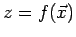 $ z=f(\vec x)$