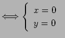 $\displaystyle \LongIff \left\{ \begin{array}{l} x=0 \ y=0 \end{array} \right.  $