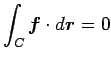 $ \dsp\int_C\Vector{f}\cdot\D\Vector{r}=0$