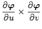 $\displaystyle \frac{\rd\Vector{\varphi}}{\rd u}\times \frac{\rd\Vector{\varphi}}{\rd v}$