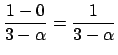 $ \dfrac{1-0}{3-\alpha}=\dfrac{1}{3-\alpha}$