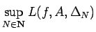 $ \dsp\sup_{N\in\N} L(f,A,\Delta_N)$