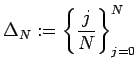 $ \Delta_N:=\left\{\dfrac{j}{N}\right\}_{j=0}^N$