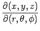 $ \dfrac{\rd(x,y,z)}{\rd(r,\theta,\phi)}$