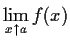 $\dsp\lim_{x\upto a}f(x)$