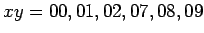 $xy={\rm00},{\rm01},{\rm02},{\rm07},
{\rm08}, {\rm09}$