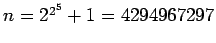 $n=2^{2^5}+1=4294967297$