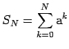 $S_N=\dsp\sum_{k=0}^N \texttt{a}^k$