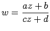 $ w=\dfrac{az+b}{cz+d}$