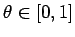 $ \theta\in[0,1]$