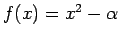 $ f(x)=x^2-\alpha$