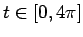 $ t\in[0,4\pi]$