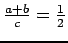 $\frac{a+b}{c}=\frac12$