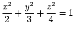 $ \dfrac{x^2}{2}+\dfrac{y^2}{3}+\dfrac{z^2}{4}=1$