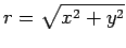 $ r=\sqrt{x^2+y^2}$