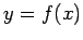 $\displaystyle y=f(x)$