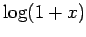 $ \log(1+x)$