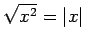 $ \sqrt{x^2}=\vert x\vert$