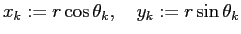 $\displaystyle x_k:=r\cos\theta_k,\quad y_k:=r\sin\theta_k$