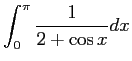 $ \displaystyle\int_0^\pi\frac{1}{2+\cos x} \D x$