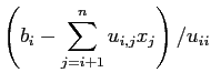 $\displaystyle \left(b_{i}-\sum_{j=i+1}^n u_{i,j}x_j\right)/u_{ii}$