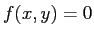 $\displaystyle f(x,y)=0$