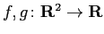 $ f,g\colon\R^2\to\R$