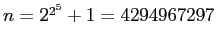 $ n=2^{2^5}+1=4294967297$