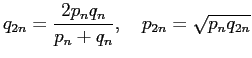 $\displaystyle q_{2n}=\frac{2 p_n q_n}{p_n+q_n},\quad
p_{2n}=\sqrt{p_n q_{2n}}
$