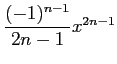 $ \dfrac{(-1)^{n-1}}{2n-1}x^{2n-1}$