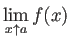 $ \dsp\lim_{x\upto a}f(x)$