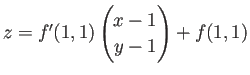 $ z=f'(1,1)\begin{pmatrix}x-1\ y-1\end{pmatrix}+f(1,1)$